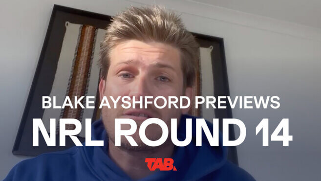 Blake Ayshford | NRL Round 14 Preview