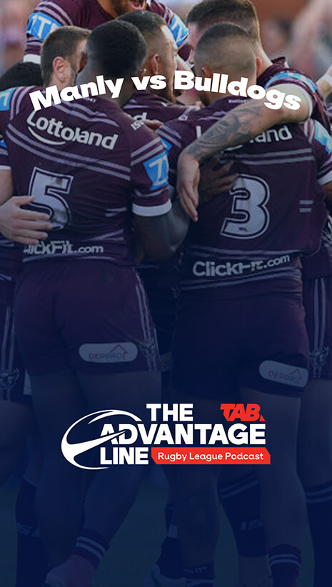 Manly v Canterbury | The Advantage Line Podcast