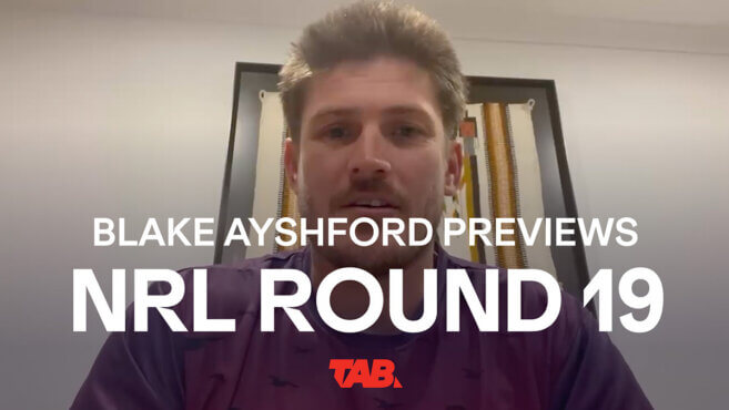 Blake Ayshford | NRL Round 19 Preview